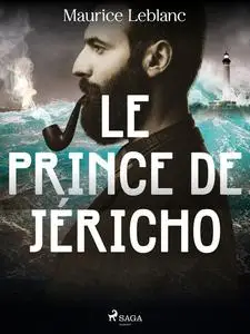«Le Prince de Jéricho» by Maurice Leblanc