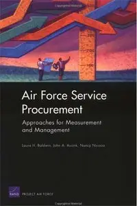 Air Force Service Procurement: Approaches for Measurement and Management (repost)