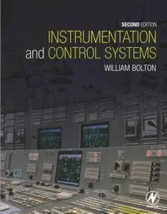 William Bolton, "Instrumentation and Control Systems", 2nd Edition