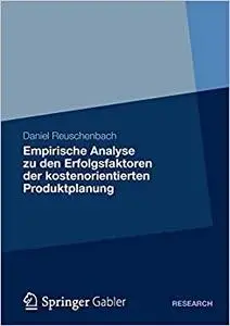 Empirische Analyse zu den Erfolgsfaktoren der kostenorientierten Produktplanung