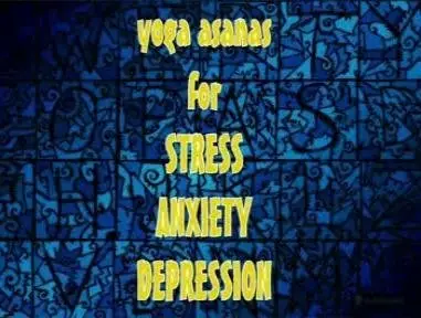 "Yoga for Stress, Anxiety, Depression", 2008