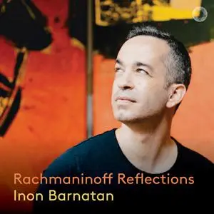 Inon Barnatan - Rachmaninoff: Reflections (2023)