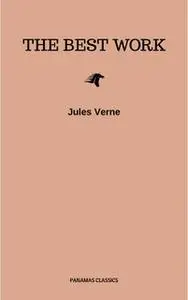 «Jules Verne: The Classics Novels Collection» by Jules Verne