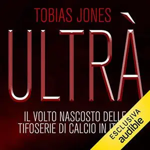 «Ultrà» by Tobias Jones