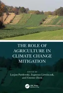 The Role of Agriculture in Climate Change Mitigation