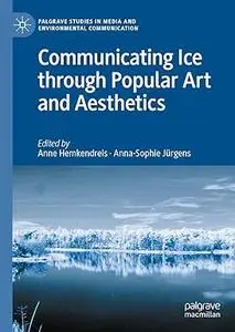 Communicating Ice through Popular Art and Aesthetics