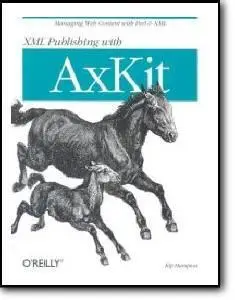 Kip Hampton, «XML Publishing with AxKit»