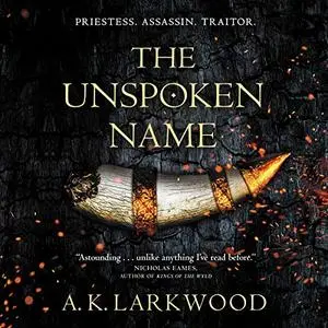 The Unspoken Name The Serpent Gates, Book 1 [Audiobook]