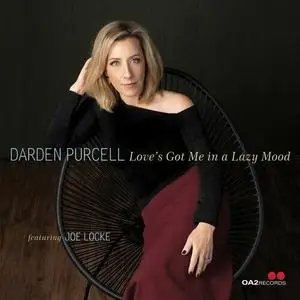 Darden Purcell - Love's Got Me in a Lazy Mood (2023)