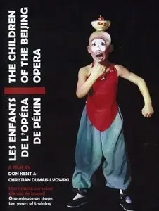 Les Enfants de l'Opera de Pekin / The Children of the Beijing Opera (2008) [Re-UP]