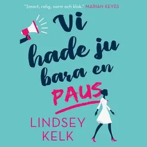 «Vi hade ju bara en paus» by Lindsey Kelk