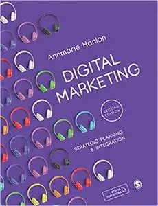 Digital Marketing: Strategic Planning & Integration Second Edition