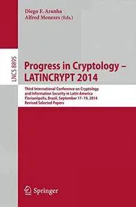 Progress in Cryptology - LATINCRYPT 2014: Third International Conference on Cryptology and Information Security(Repost)