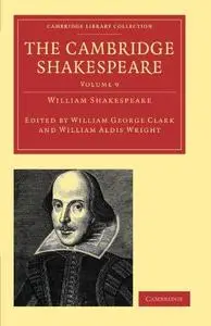 The Cambridge Shakespeare, Volume 9