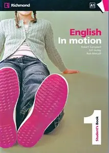Robert Campbell, Gill Holley, Rob Metcalf, "English in Motion Level 1 Student's Book" +2CD Audio