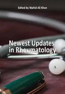 "Newest Updates in Rheumatology" ed. by Wahid Ali Khan