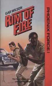 Mack Bolan - The Executioner - Phoenix Force 40 - Rim of Fire