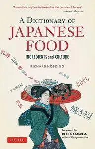 A Dictionary of Japanese Food: Ingredients and Culture