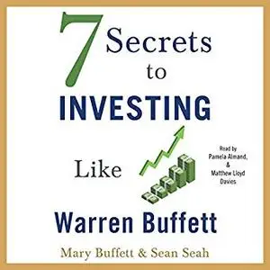 7 Secrets to Investing Like Warren Buffett [Audiobook]