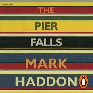 «The Pier Falls» by Mark Haddon