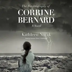 «The Autobiography of Corrine Bernard» by Kathleen Novak