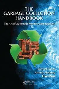 The Garbage Collection Handbook: The Art of Automatic Memory Management [repost]