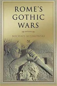 Rome's Gothic Wars: From the Third Century to Alaric (Repost)