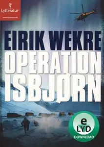 «Operation Isbjørn» by Eirik Wekre