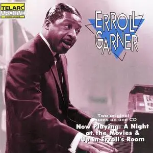 Erroll Garner - Now Playing: A Night At The Movies (1965) & Up In Erroll's Room (1968) [Reissue 1996] (Repost)