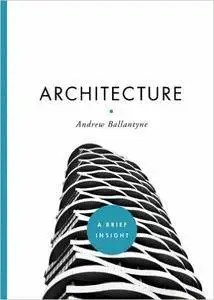 Architecture (A Brief Insight)