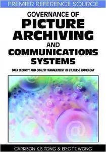 Governance of Picture Archiving and Communications Systems: Data Security and Quality Management of Filmless Radiology (Repost)