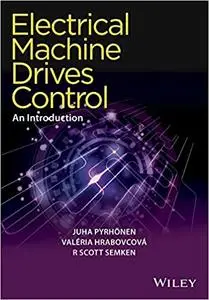 Electrical Machine Drives Control: An Introduction (Repost)