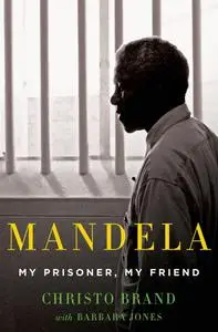 Mandela: My Prisoner, My Friend