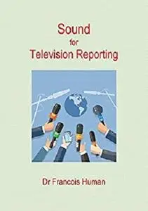 Sound for Television Reporting