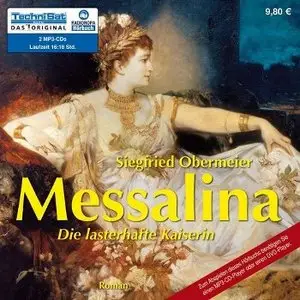 Siegfried Obermeier - Messalina - Die lasterhafte Kaiserin