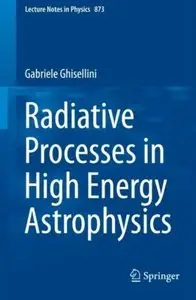 Radiative Processes in High Energy Astrophysics [Repost]