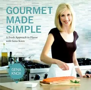 Gourmet Made Simple (Cookery Dishes Courses) (repost)