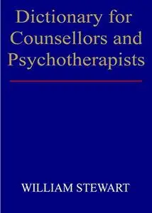 Dictionary for Counsellors and Psychotherapists