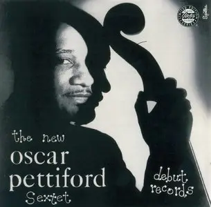 Oscar Pettiford - The New Oscar Pettiford Sextet (1953) [Remastered 1999]