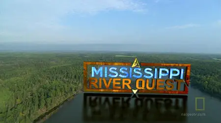 National Geographic - Mississippi River Quest S01E01: Headwaters To Minneapolis (2010)