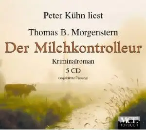 Thomas B. Morgenstern - Der Milchkontrolleur