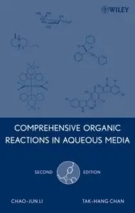Comprehensive Organic Reactions in Aqueous Media by Chao-Jun Li (Repost)