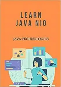 Learn Java Nio (Java Technologies)