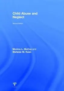 Child Abuse and Neglect: Second Edition