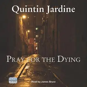 «Pray for the Dying» by Quintin Jardine