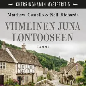 «Viimeinen juna Lontooseen» by Matthew Costello,Neil Richards