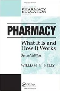 Pharmacy: What It Is and How It Works, 2 edition