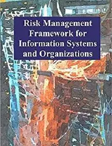 Risk Management Framework for Information Systems and Organizations: NIST SP 800-37 Revision 2