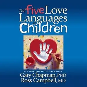 «The Five Love Languages of Children» by Gary Chapman