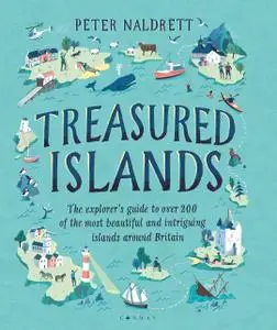 Treasured Islands: The explorer’s guide to over 200 of the most beautiful and intriguing islands around Britain
